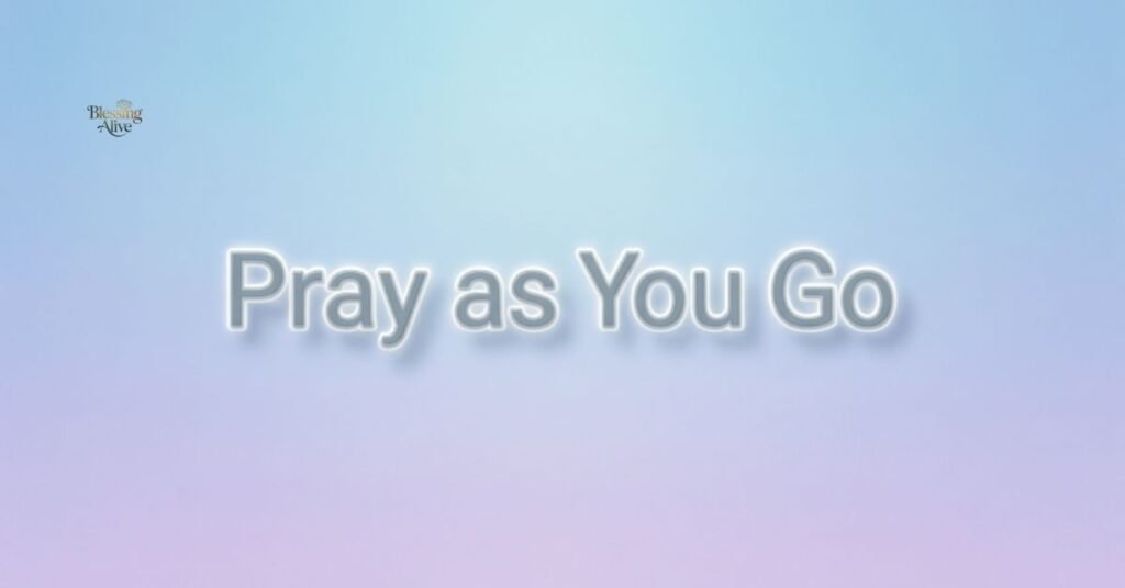 Pray as You Go