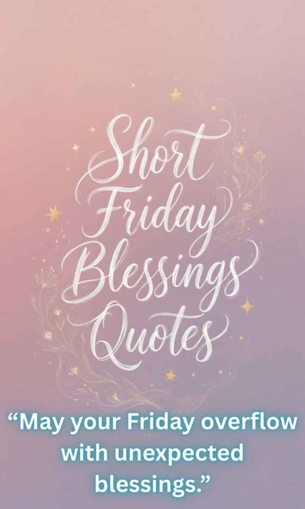 Short Friday Blessings Quotes